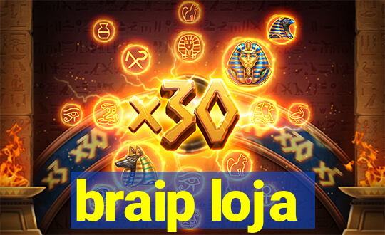 braip loja